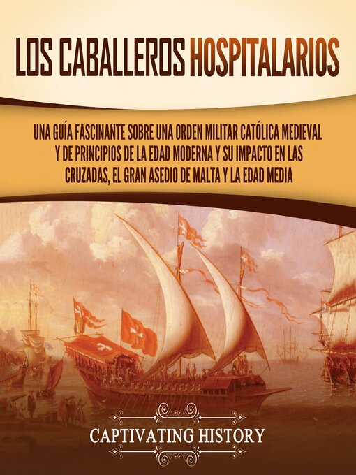 Title details for Los caballeros hospitalarios by Captivating History - Available